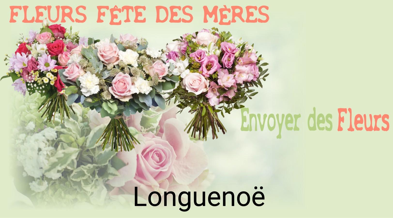 Bouquet de Fête des Mères livré à Longuenoë